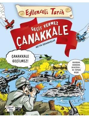 Geçit Vermez Çanakkale - Eğlenceli Bilgi Yayınları