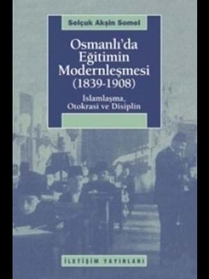 Osmanlı Da Eğitimin Modernleşmesi-iletişim Yayınları