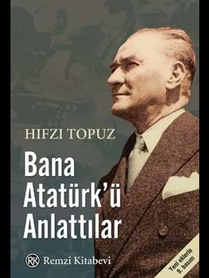 Bana Atatürk'ü Anlattılar- Remzi Kitabevi Yayınları