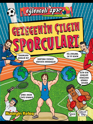 Gezegenin Çılgın Sporcuları - Eğlenceli Bilgi Yayınları