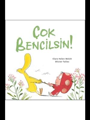 Çok Bencilsin ! -martı Çocuk Yayınları