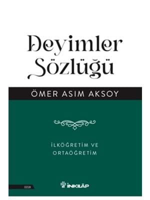 Deyimler Sözlüğü-ilköğretim ve Ortaöğretim İçin-inkılap Yayınları