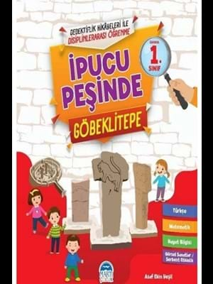 İpucu Peşinde - Göbekli Tepe - Martı Çocuk Yayınları