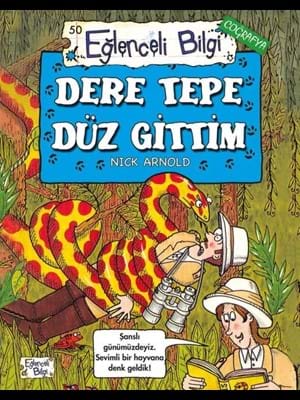 Dere Tepe Düz Gittim - Eğlenceli Bilgi Yayınları