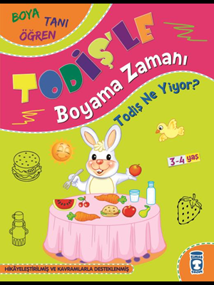 Todiş'le Boyama Zamanı- Todiş Ne Yiyor? - Timaş Yayınları