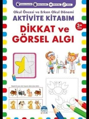 Dikkat ve Görsel Algı 3+yaş Aktivite Kitabım-martı Çocuk Yayınları