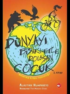 Dünyayı Bisikletle Dolaşan Çocuk-beyaz Balina Yayınları