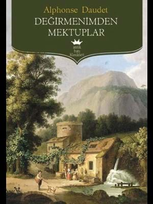 Değirmenimden Mektuplar - Antik Kitap Yayınları