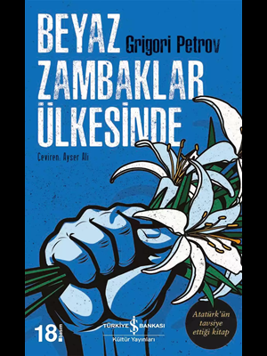 Beyaz Zambaklar Ülkesinde - İş Bankası Yayınları