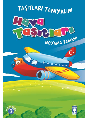 Taşıtları Tanıyalım - Hava Taşıtları Boyama Zamanı - Timaş Yayınları