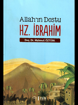 Allah'ın Dostu Hz. İbrahim - Dini Yayınlar
