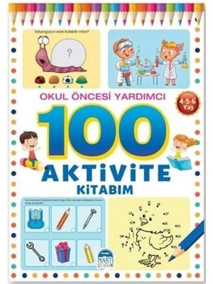 Okul Öncesi Aktivite Kitabım 100 Aktivite (4-5-6 Yaş)-martı Çocuk Yayınları