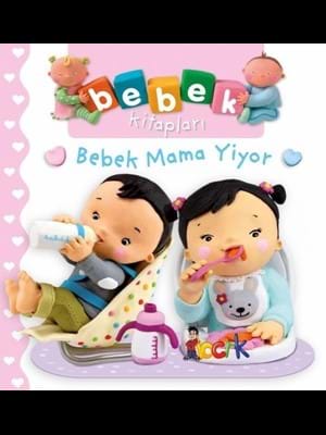 Bebek Kitapları\bebek Mama Yiyor-bıcırık Çocuk Yayınları