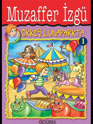 Ökkeş Lunaparkta-özyürek Yayınları