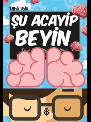 Şu Acayip Beyin - Uğurböceği Yayınları