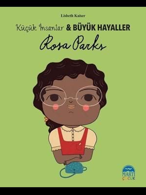Küçük İnsanlar Büyük Hayaller-rosa Parks-martı Çocuk Yayınları