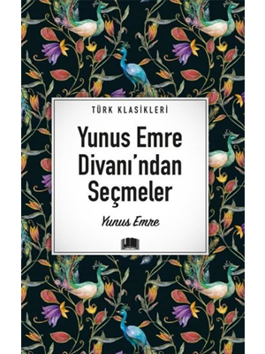 Türk Klasikleri - Yunus Emre Divanı'ından Seçmeler - Ema Yayınları