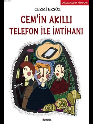 Cem İn Akıllı Telefon İle İmtihanı-özyürek Yayınları