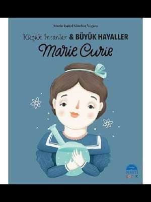 Küçük İnsanlar Büyük Hayaller-marie Curie-martı Çocuk Yayınları
