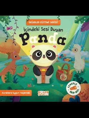 Değerler Eğitimi Serisi - İçindeki Sesi Duyan Panda - Gülce Yayınları