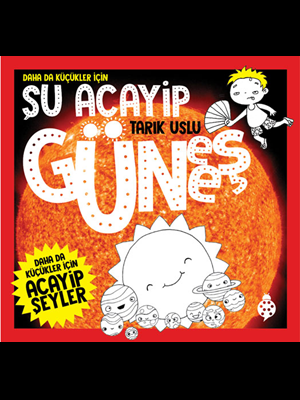 Şu Acayip Güneş - Uğurböceği Yayınları