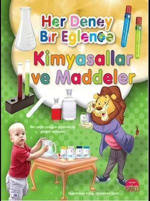 Her Deney Bir Eğlence-kimyasallar ve Maddeler-martı Yayınları