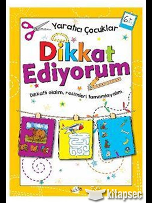 Yaratıcı Çocuklar - Dikkat Ediyorum - Kukla Yayınları