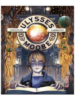 Ulysses Moore 9-sc Gölgeler Labirenti-doğan Egmont Yayınları