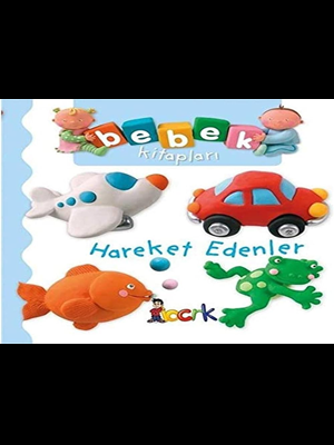 Bebek Kitapları\hareket Edenler-bıcırık Çocuk Yayınları