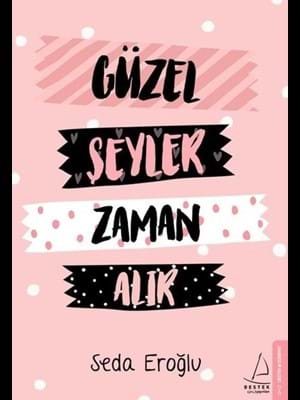 Güzel Şeyler Zaman Alır-destek Yayınları