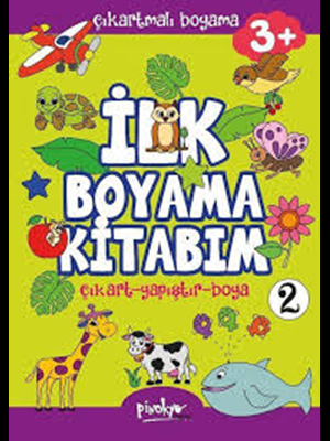 Çıkartmalı İlk Boyama Kitabım 2 - 3+ Yaş - Pinokyo Yayınları