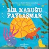 Türkiye İş Bankası Kültür Yay.-bir Kabuğu Paylaşmak
