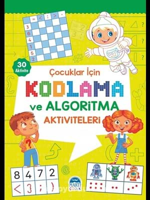 Çocuklar İçin Kodlama ve Algoritma Aktiviteleri 30 Aktivite - Martı Çocuk Yayınları