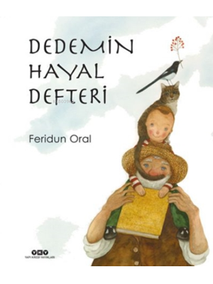 Dedemin Hayal Defteri - Yapı Kredi Yayınları