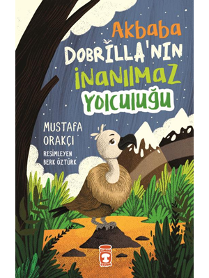 Akbaba Dobrilla'nın İnanılmaz Yolculuğu - Timaş Yayınları