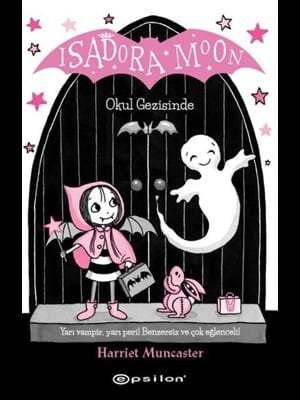 Isadora Moon-okul Gezisinde-epsilon Yayınları