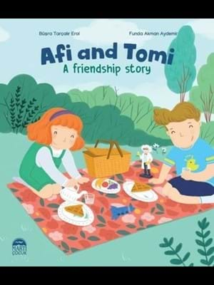 Afi And Tomi-a Friendship Story- Martı Çocuk Yayınları