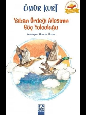 Yaban Ördeği Ailesinin Göç Yolculuğu - Altın Kitap Yayınları