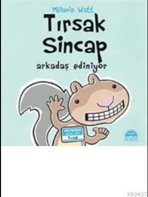 Tırsak Sincap-arkadaş Ediniyor - Martı Çocuk Yayınları