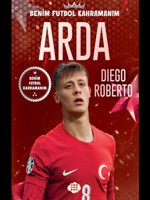 Benim Futbol Kahramanım Arda - Dokuz Yayıncılık
