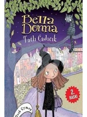 Bella Donna Tatlı Cadıcık - Martı Çocuk Yayınları
