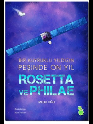 Rosetta ve Philae - Yeşil Dinozor Yayınları