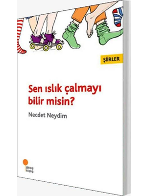 Sen Islık Çalmayı Bilir Misin?-günışığı Yayınları