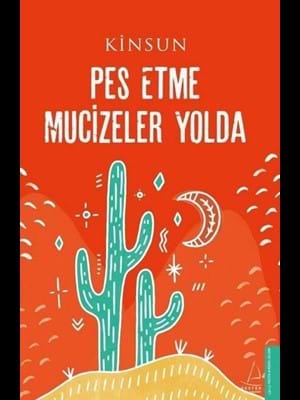 Pes Etme Mucizeler Yolda - Destek Yayınları