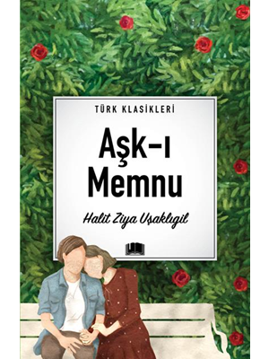 Türk Klasikleri - Aşk-ı Memnu - Ema Yayınları