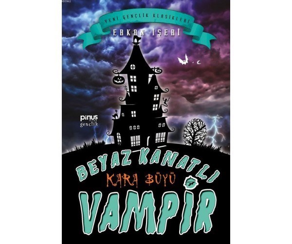 Beyaz Kanatlı Vampir 7- Kara Büyü - Pinus Kitap Gençlik Yayınları