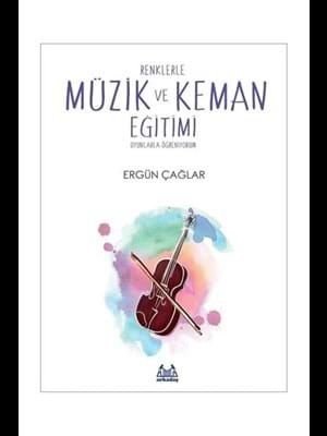 Renklerle Müzik ve Keman Eğitimi Oyunlarla Öğreniyorum-arkadaş Yayınları