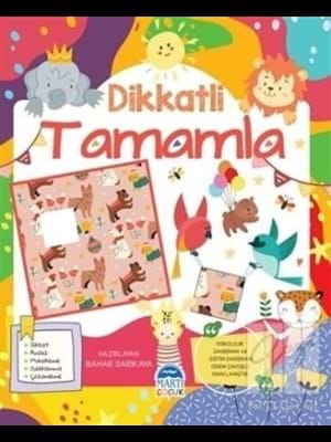 Dikkatli Tamamla - Martı Çocuk Yayınları