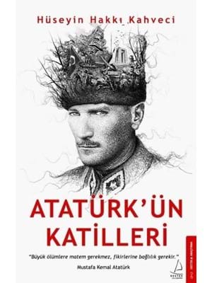 Atatürk'ün Katilleri-destek Yayınları
