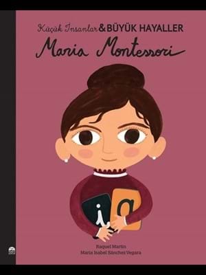 Küçük İnsanlar Büyük Hayaller-maria Montessori-martı Çocuk Yayınları